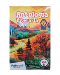 ANTOLOGIA LITERARIA EDICION EXCLUSIVA BOSTON VOL. 11 -  PALBOOKS